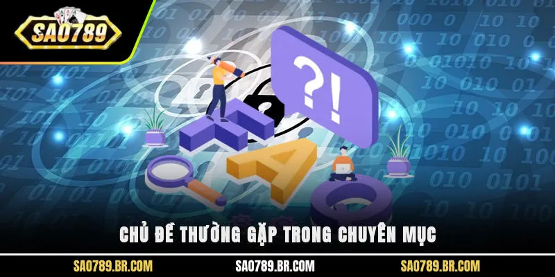 Chủ đề thường gặp trong chuyên mục